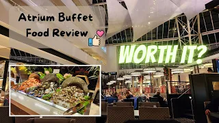 Is Atrium Buffet Worth the Money