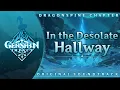 Lagu In the Desolate Hallway | Genshin Impact Original Soundtrack: Dragonspine Chapter