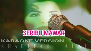Download Seribu Mawar - Sharifah Aini Karaoke Version MP3