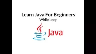 Learn Java For Beginners Episode 7 - While Loop