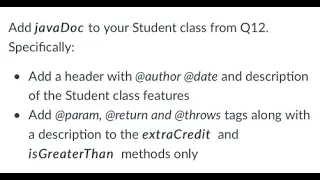 Add javaDoc to your Student class from Q12 Specifically Programming Concepts and Methodology 2