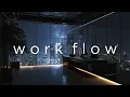 Focus Music • Background Music for Intense Workflow, Study \u0026 Deep Concentration
