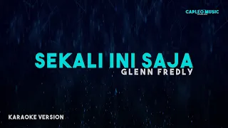 Download Glenn Fredly – Sekali Ini Saja (Karaoke Version) MP3