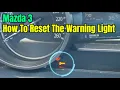 Mazda 3 Maintenance Scheduled Oil Change Warning Reset - How To DIY