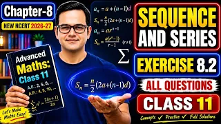 Class 11 Maths | Exercise 8.2 (All Questions) | Sequence and Series | NCERT Solutions