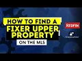 How to Find a Fixer Upper Property on the MLS Redfin