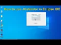How to Use JCalendar or JDateChooser in Java Eclipse Java Swing JCalendar