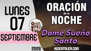 Oracion de la Noche de Hoy Lunes 07 de Septiembre - Tiempo De Orar