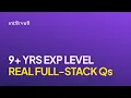 Full Stack Developer Interview 9 Years Exp Level