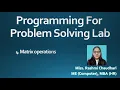 4 Performing matrix operation addition subtraction multiplication etc using arrays