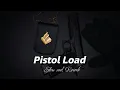 Download Lagu Pistol Load - Slow and Reverb | Masoom Sharma | Muffy Lofi Records