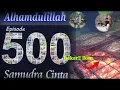 SAMUDRA CINTA 500 EPISODE DENGAN ACARA SEDERHANA