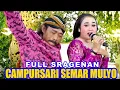 Download Lagu FULL SRAGENAN CAMPURSARI SEMAR MULYO - tetesing tresno - titip kangen -