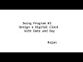 Swing Program Design a Digital Clock