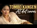 Lagu TOMBO KANGEN   (Cover Campursari AI)