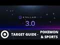 Stellar AIO 3 0 Target Guide Target Pokemon and Sports Cards Stellar Tutorial