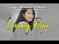 Download Lagu Lesung Pipi - Lagu Ambon Terbaru - Lagu Ambon Romantis - Lagu Viral Paling Populer Sepanjang Masa