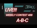 LeetCode Weekly Contest 466 Live Discussion Q1 Q2 Q3