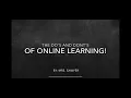 Do s Dont s to Online Learning