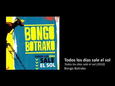 Download MP3 Bongo Botrako - Todos los días sale el sol