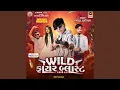Download Lagu Chhori Nache Timli-Wild Fire Blast