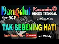 Download Lagu Tak Sebening Hati - Karaoke (Nada Pria) Dangdut Orgen Tunggal  - Leo Waldy || Full Bass