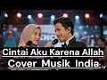 Lagu CINTAI AKU KARENA ALLAH - COVER MUSIK INDIA[Novi Ayla] by Romi Musik1