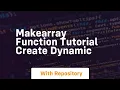 makearray function tutorial create dynamic