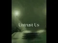 Download Lagu Untrust Us  TikTok Version Tiktok remix (Slowed)