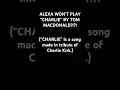 Download Lagu WHY WONT IT LET ME PLAY THE CHARLIE KIRK TRIBUTE SONG ON ALEXA?!