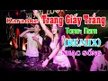Trang Giấy Trắng Karaoke Remix Tone Nam Nhạc sống
