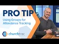Pro Tip Using Groups for Attendance Tracking