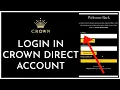 Crown Direct Login How To Login Sign In Crown Direct Account Online 2023
