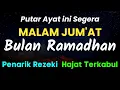 Download Lagu KUNFAYAKUN🤲 DZIKIR MALAM JUMAT BULAN RAMADHAN DAHSYAT KABULKAN HAJAT