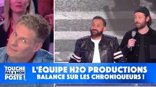 l quipe h2o productions balance sur les chroniqueurs 