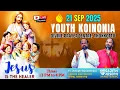 Download Lagu YOUTH KOINONIA | DIVINE PRAYER CENTER THOKKOTTU | Br Sajith Joseph | 21 September 2025