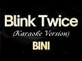 Download Lagu BINI - Blink Twice (Karaoke)