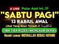 Download Lagu Putar Ayat ini Di Bulan Rabiul Awal. Segala Hajad Dikabulkan, Rezeki Mengalir Deras, Aamiin
