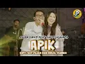 Download Lagu GILGA SAHID FT HAPPY ASMARA - APIK (Official Music Video)