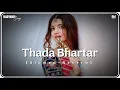 Download Lagu Thada Bhartar [Slowed Reverb] - Sapna Chaudhary \u0026 Raju Punjabi || Editor RAj 🎧
