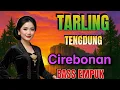 Download Lagu TARLING TENGDUNG ALBUM KOMPLIT TERLARIS ENAK BUAT TEMAN SANTAI