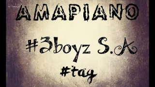 amapiano remix by 3boyz s a 