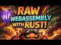 Raw WebAssembly with Rust No wasm - bindgen No Hand-Holding