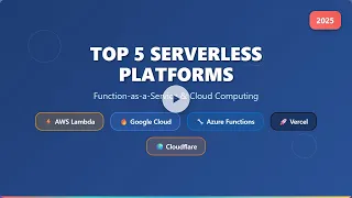 Top 5 Serverless Platforms in 2025 AWS Lambda Google Cloud Functions More