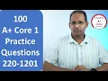 100 A Core 1 Practice Questions Exam 220-1201