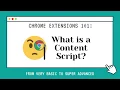 Chrome Extension Tutorial Content Scripts EXPLAINED