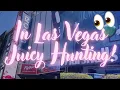 JUICY HUNTING IN LAS VEGAS ON THE STRIP