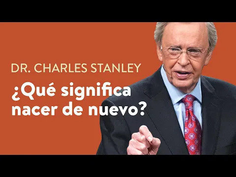 Download MP3 ¿Qué significa nacer de nuevo?  – Dr. Charles Stanley