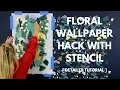 How To Stencil A Trendy Floral Accent Wall That Looks Just Like Wallpaper