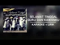 Download Lagu Selamat Tinggal Guru dan Kawanku (Karaoke/Instrumental)